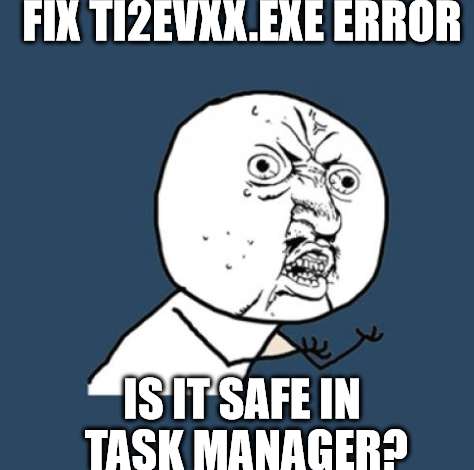 Fix-ti2evxx.exe-Error